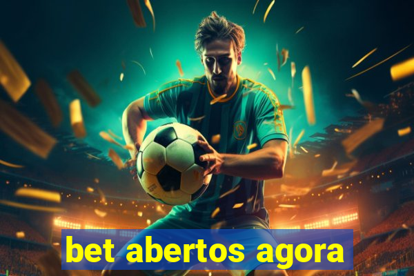 bet abertos agora